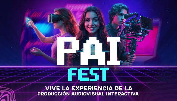 PAI FEST: Carrera de Producción Audiovisual Interactiva